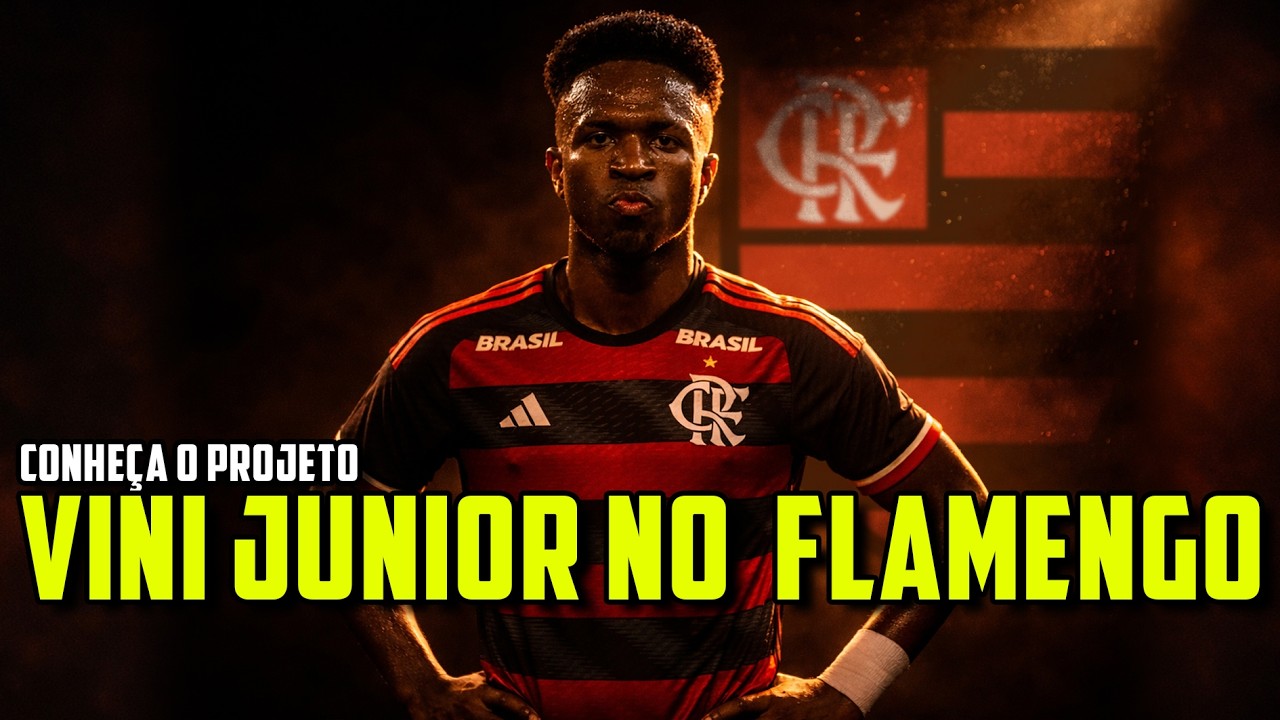 FLAMENGO E VINI JR: O PLANO FINANCEIRO PARA TRAZER O MELHOR DO MUNDO