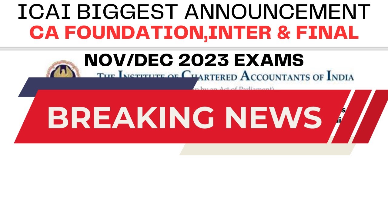 ICAI important Announcement CA Exam Nov/ Dec 2023 | CA foundation,inter & Final