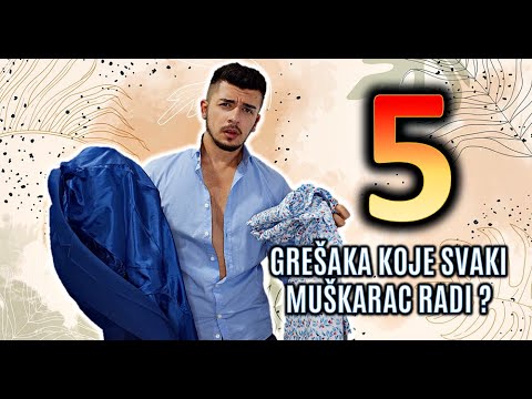 5 GREŠAKA U OBLAČENJU KOJE SVAKI MUŠKARAC RADI