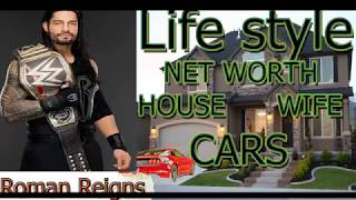 Roman Reigns Life Style | Net Worth | |House |  Wife | Cars
