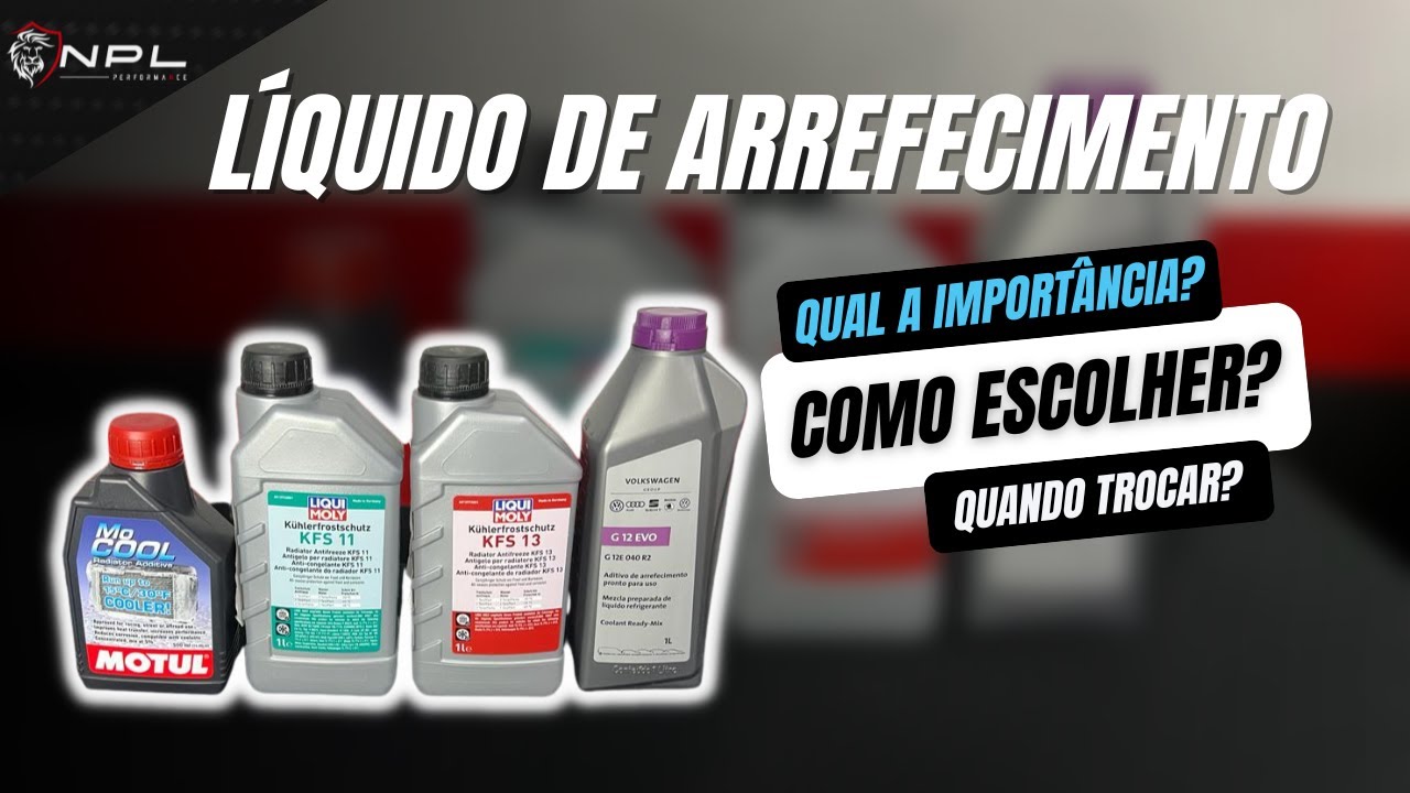 LIQUIDO DE ARREFECIMENTO | QUAL A IMPORTÂNCIA, COMO ESCOLHER, QUANDO ...