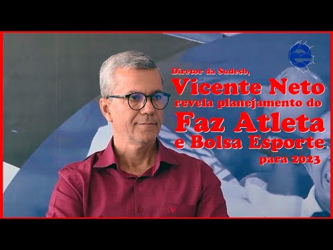 Diretor da Sudesb, Vicente Neto revela planejamento do Faz Atleta e Bolsa Esporte para 2023.