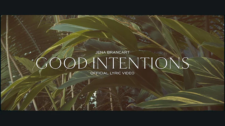 Jena Brancart | Good Intentions (Official Lyric Vi...