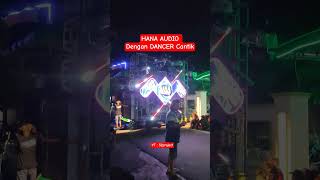 HANA AUDIO dengan Dancer Cantiknya! #shortvideo #karnaval #soundkarnaval #soundhoreg