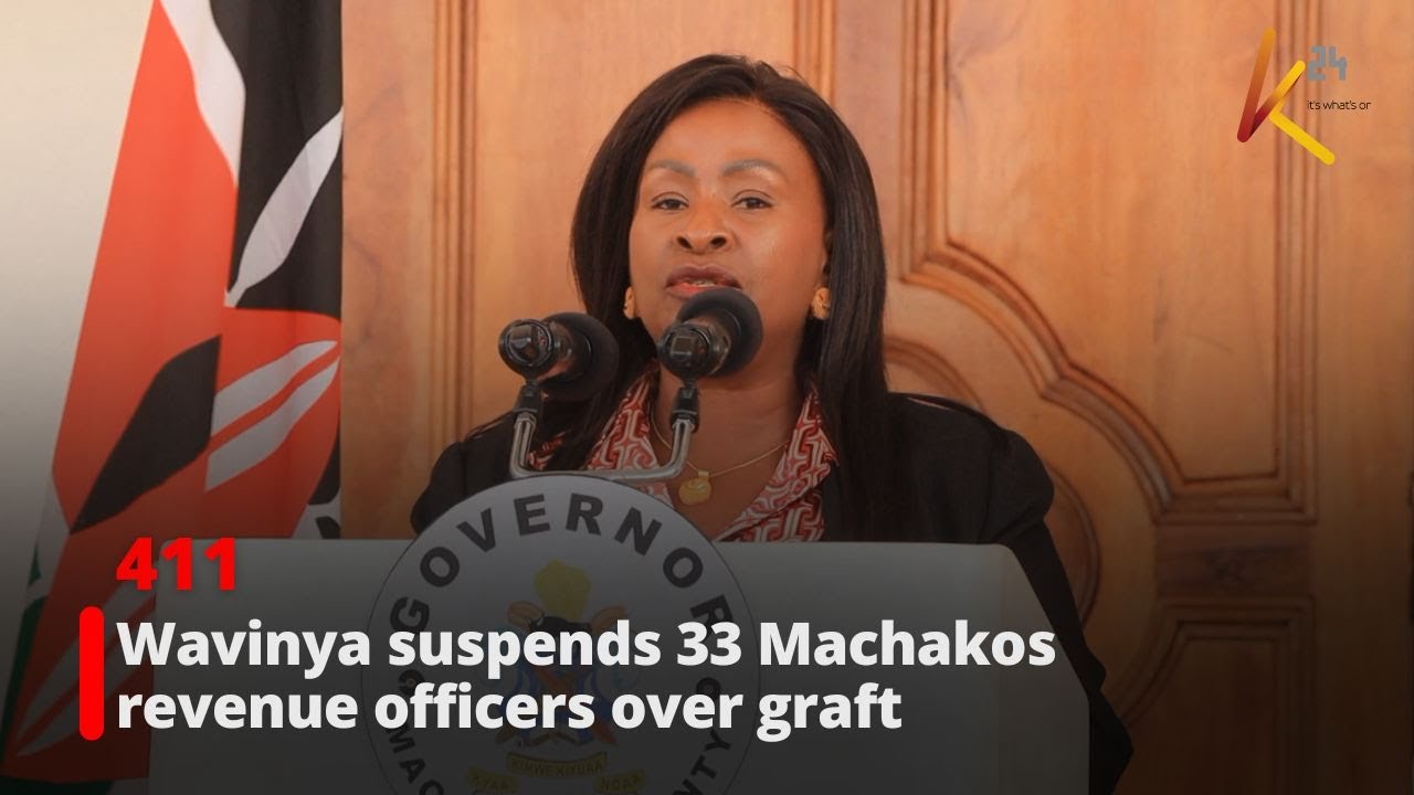 Wavinya suspends 33 Machakos revenue officers over graft