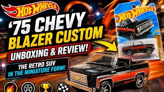 🚙🔥 Hot Wheels ’75 Chevy Blazer Custom Unboxing & Review | The Retro SUV in Miniature Form! 🇺🇸