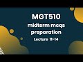MGT510 MCQs Preparation | Lecture 11 to 14 | Total Quality Management Midterm Important MCQs