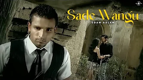 Udam Aalam | Sade Wangu | Full HD Brand New Punjabi Song