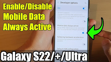 Galaxy S22/S22+/Ultra: How to Enable/Disable Mobile Data Always Active