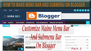 How to customize menu bar on blogger | Create menu bar in blogger, top menu bar, Sub Menu | part 3