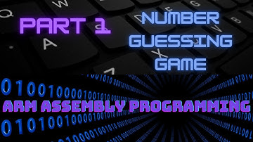 ARM Assembly - Number Guessing Game [Part 1]