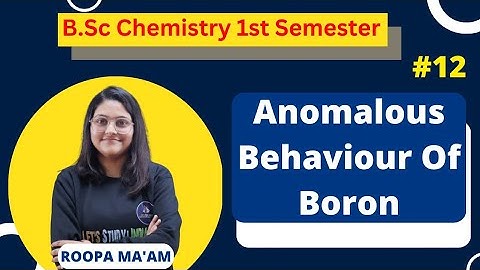 Anomalous Behaviour Of Boron | B.Sc. Chemistry 1st Semester | Roopa Ma