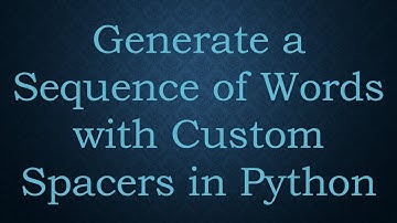 Generate a Sequence of Words with Custom Spacers in Python