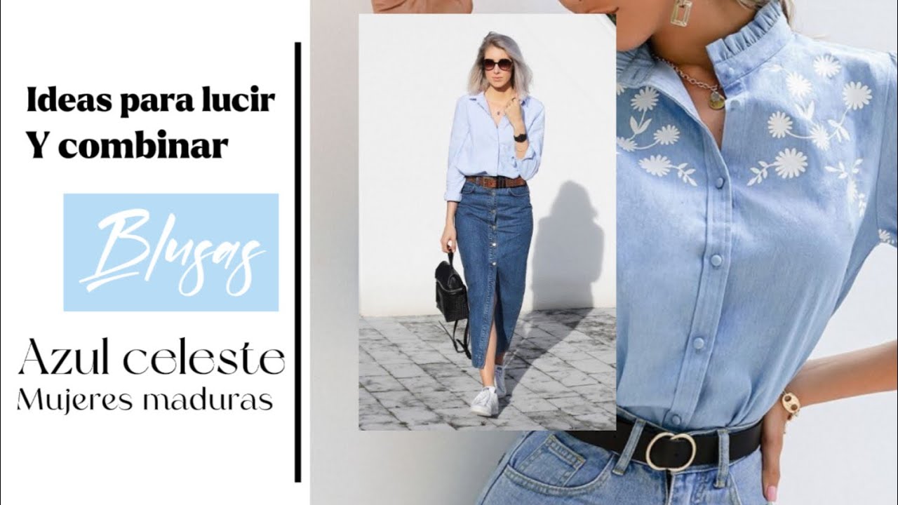 Introducir 35+ imagen outfit con blusa azul cielo