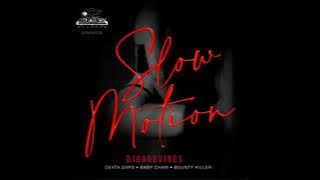 Dexta Daps Ft. Bounty Killer - Slow Motion (Official Audio) Feb 2023