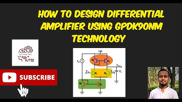 Part 1: How to Design Differential amplifier using GPDK90nm Technology