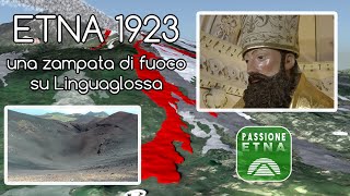 Etna 1923 - Una zampata di fuoco su Linguaglossa (documentario eruzione)