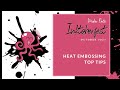 Heat Embossing Top Tips Every Crafter Needs - Inktoberfest 2021 - Day 10