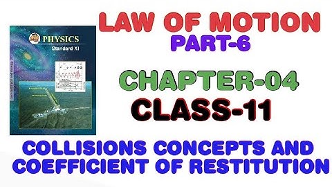 LAW OF MOTION (PART-6) |COLLISION CONCEPTS & COEFFICIENT OF RESTITUTION |  CLASS-11 |BY RAVI YADAV|