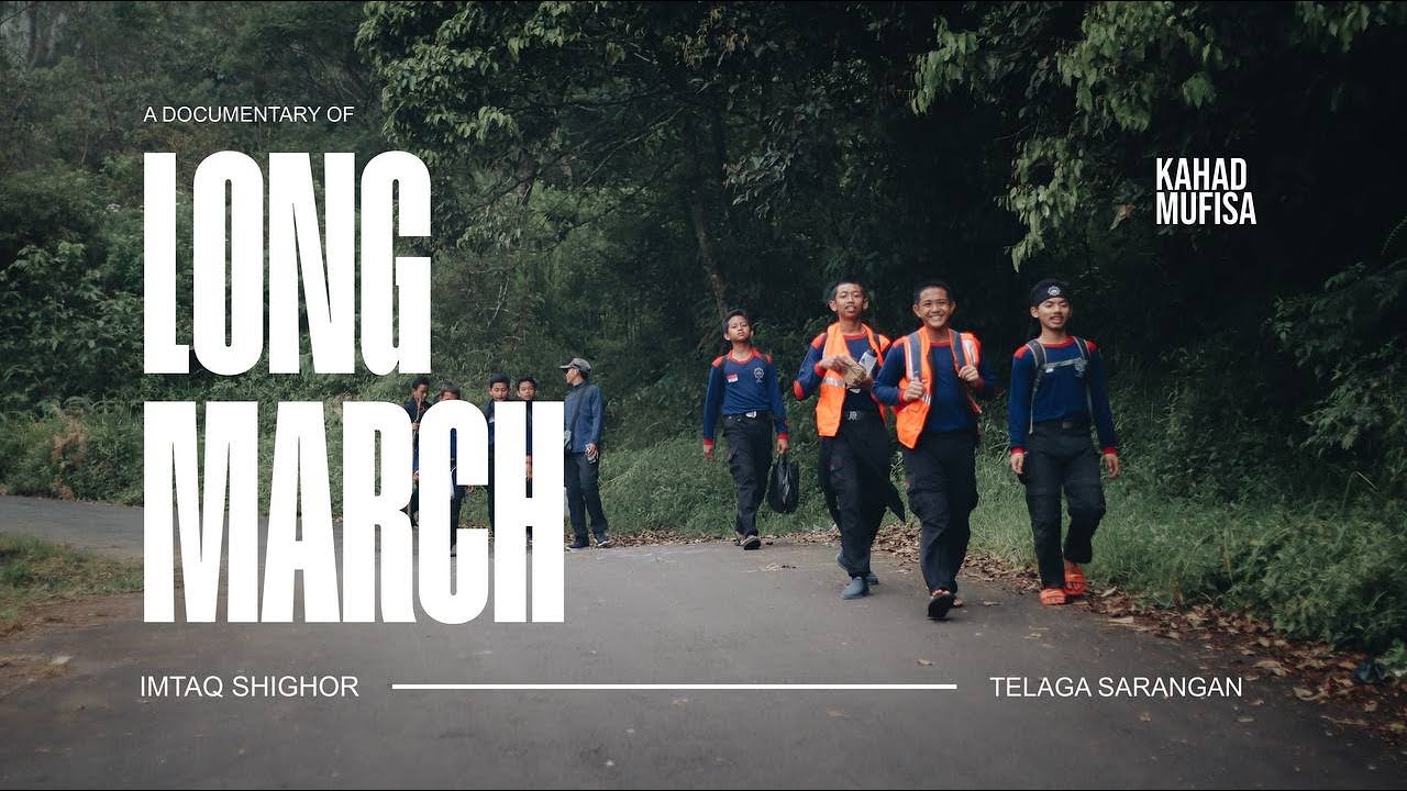 A DOCUMENTARY: LONG MARCH | IMTAQ SHIGHOR ISY KARIMA - TELAGA SARANGAN
