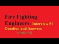 Fire Fighting Engineers / Interview 51 Question and Answers