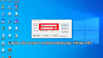 Lỗi unikey không gõ được tiếng việt trên máy tính