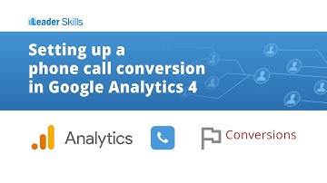 Setting up a phone call conversion in Google Analytics 4
