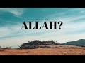 ALLAH the creator of everything | He is one and only God