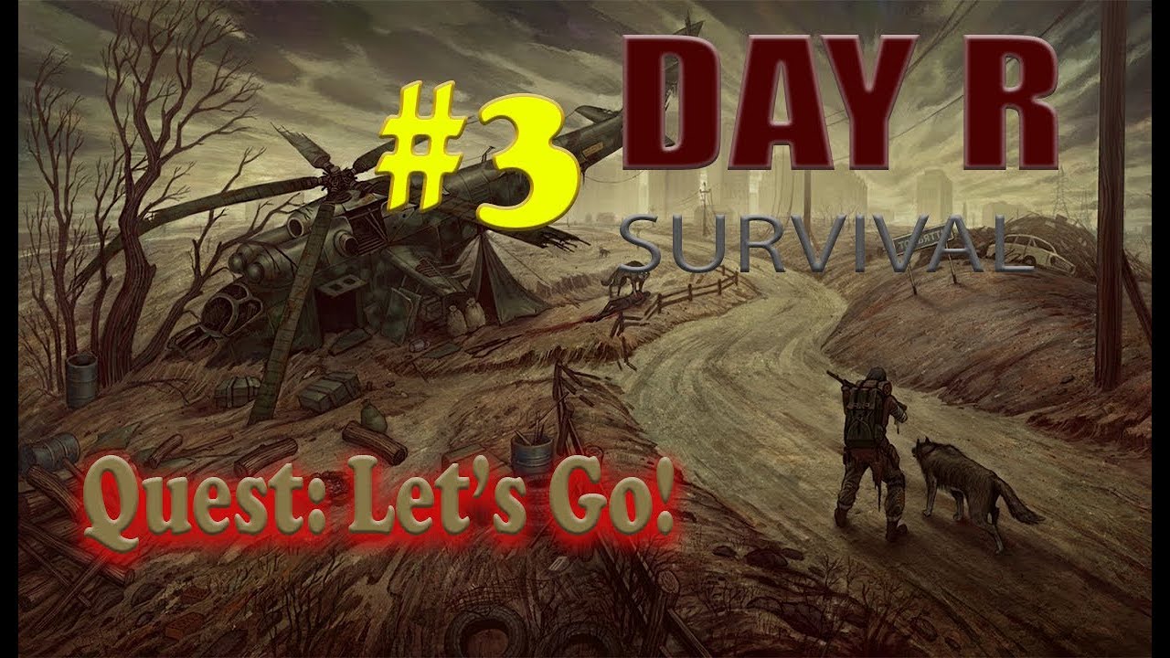 Day R Survival - Quest: Lets Go! - YouTube