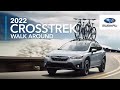 2022 Subaru Crosstrek Walk Around - Born to adventure