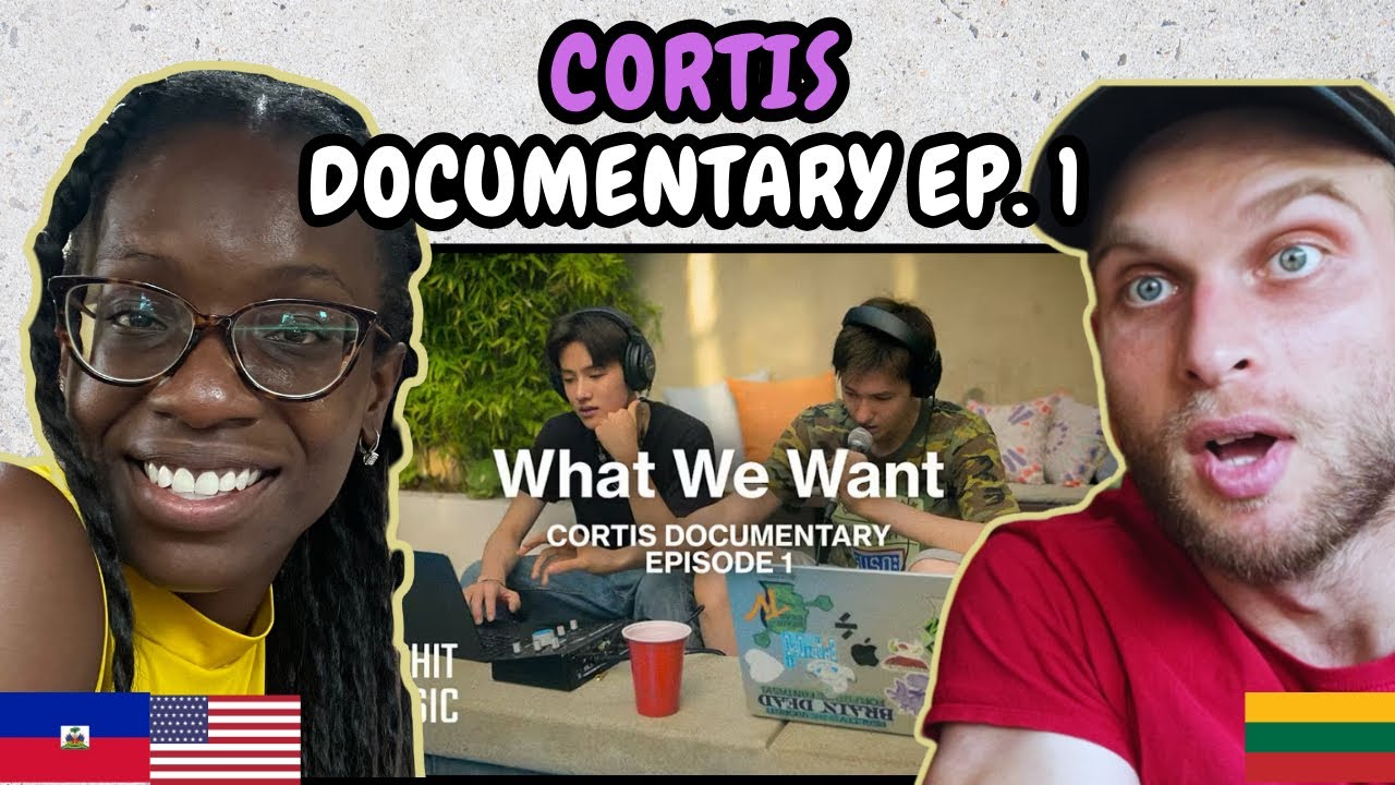 REACTION TO CORTIS (코르티스) - Documentary ‘What We Want' EPISODE 01