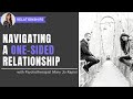 Navigating a onesided relationship