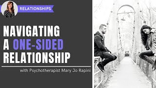 Navigating a One-Sided Relationship