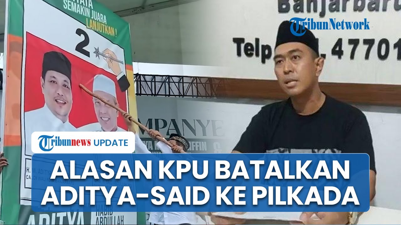 Alasan KPU Banjarbaru Diskualifikasi Paslon Aditya-Said di Pilkada 2024: Rekomendasi Bawaslu Kalsel
