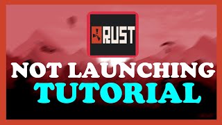 Rust - Fix not launching - TUTORIAL | 2022