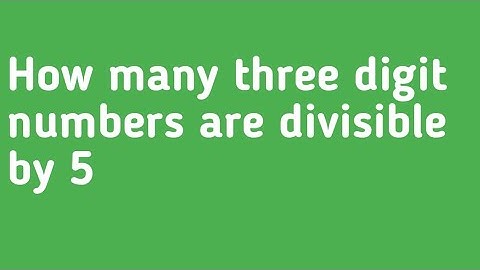 How many three digit numbers are divisible by 5 #class10thmaths