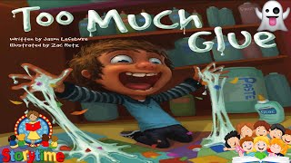 🆕Too Much Glue Book - Read Aloud Too Much Glue By Jason Lefebvre -New Video