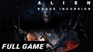 Alien: Rogue Incursion Evolved Edition Gameplay Walkthrough FULL GAME | No Commentary