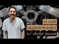 CV Carb Support Bracket With Choke Mount