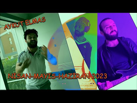 Aykut Elmas / Nisan-Mayıs-Haziran 2023 Videoları