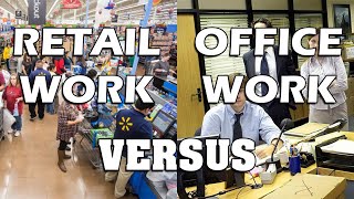 Which is Worse: Retail Work or Office Work?