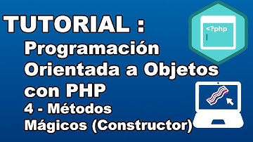 TUTORIAL : Programación Orientada a Objetos con PHP - Métodos Mágicos (Constructor)