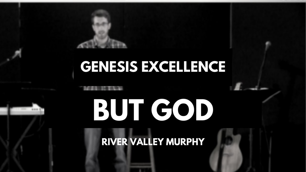 But God // Genesis Excellence Series