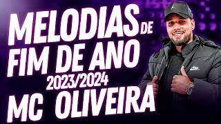 MELODIA DE FIM DE ANO MC OLIVEIRA 2023/2024.