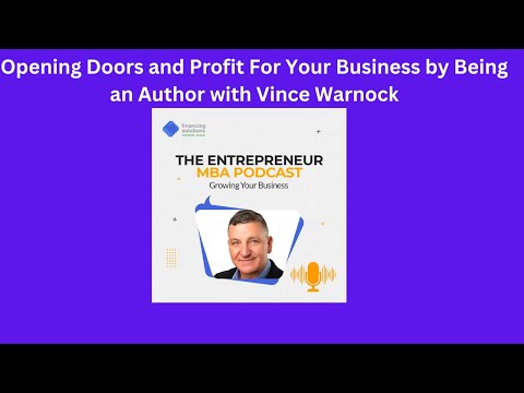 Opening Doors and Profit For Your Business by Being an Author with Vince Warnock