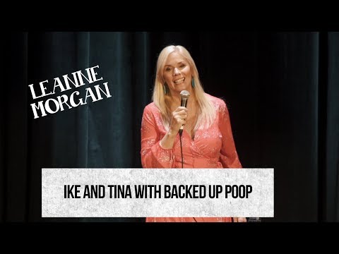Ike and Tina with Backed Up Poop, Leanne Morgan
