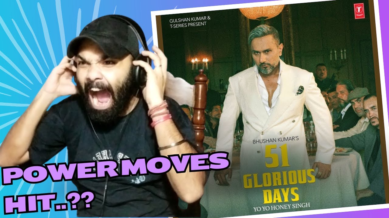 Power Moves Yo Yo Honey Singh REACTION #honeysingh #51gloriousdays