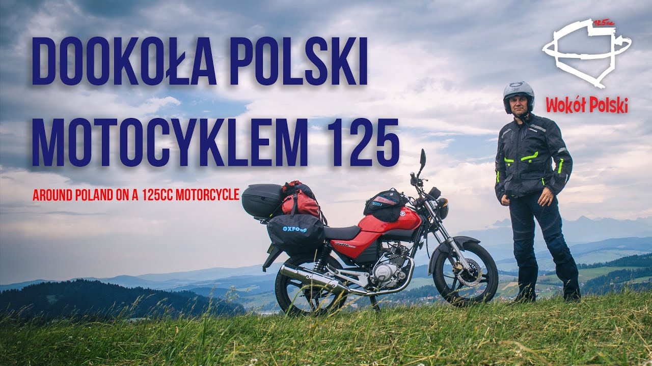 Dookoła Polski motocyklem 125 / Around Poland on a 125cc motorcycle