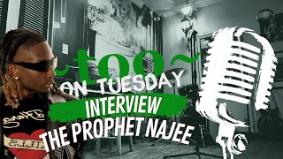 TOO On Tuesday Interview With NOVA J - The Prophet Najee