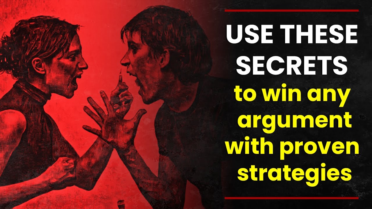 Secrets to Win Any Argument with Proven Strategies YouTube